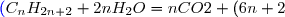 \textcolor{blue}{(} C_nH_{2n + 2} + 2nH_2O = nCO2 + (6n + 2)H^+ + (6n + 2)e^- \textcolor{blue}{)\times 4}